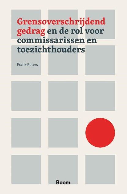 Grensoverschrijdend gedrag en de rol voor commissarissen en toezichthouders, Frank Peters - Paperback - 9789024473083