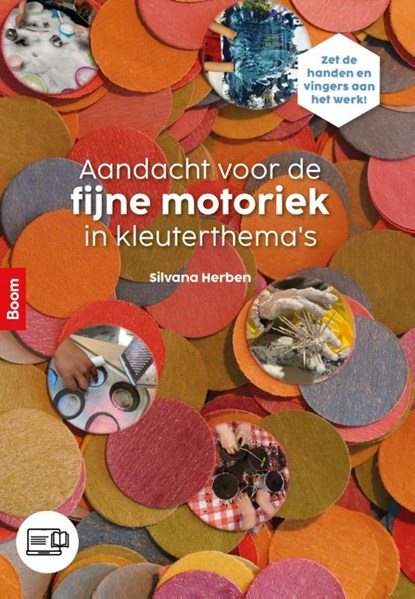 Aandacht voor de fijne motoriek in kleuterthema’s, Silvana Herben - Paperback - 9789024473182