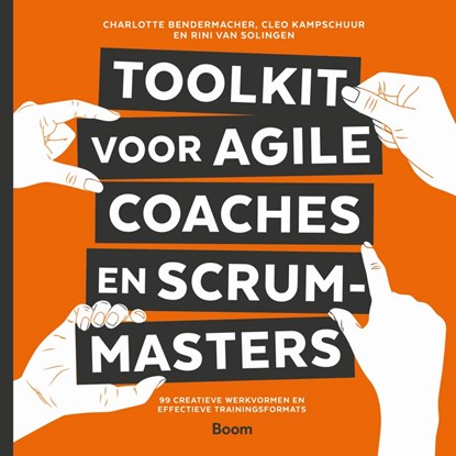Toolkit voor agile coaches en scrummasters, Rini van Solingen ; Charlotte Bendermacher ; Cleo Kampschuur - Paperback - 9789024473236