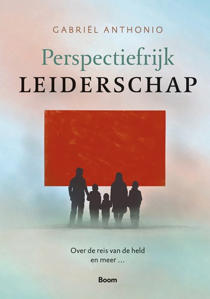 Perspectiefrijk leiderschap, Gabriël Anthonio - Ebook - 9789024473694