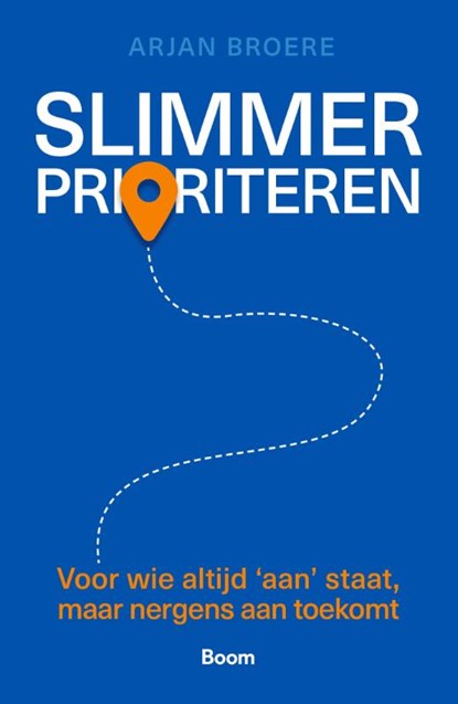 Slimmer prioriteren, Arjan Broere - Paperback - 9789024473823