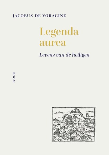 Legenda aurea, Jacobus de Voragine - Paperback - 9789024473885