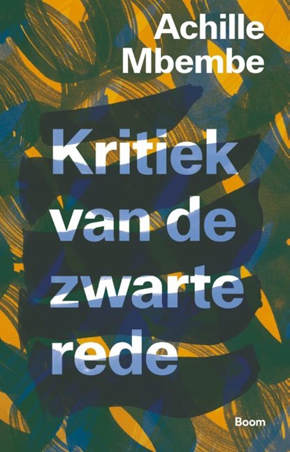 Kritiek van de zwarte rede, Achille Mbembe - Paperback - 9789024474004