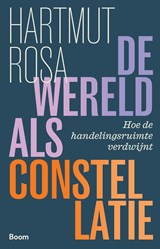 De wereld als constellatie - Hartmut Rosa - 9789024474332