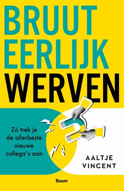 Bruut eerlijk werven, Aaltje Vincent - Paperback - 9789024475926