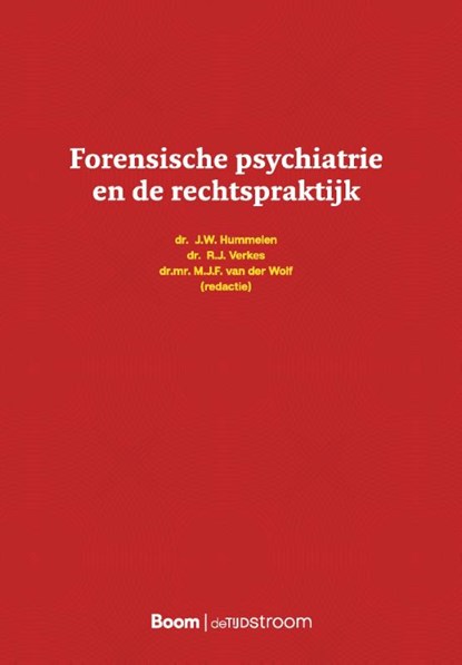 Forensische psychiatrie en de rechtspraktijk, Ko Hummelen ; Robbert-Jan Verkes ; Michiel van der Wolf - Paperback - 9789024476725