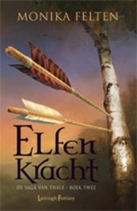 De Saga van Thale / 2  Elfenkracht | Monika Felten | 