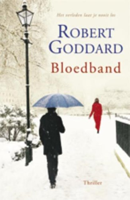 Bloedband, GODDARD, Robert - Paperback - 9789024530946