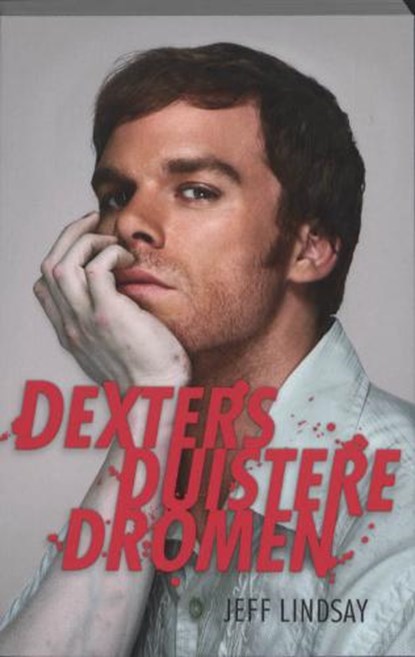 Dexters Duistere Dromen, LINDSAY, Jeff - Paperback - 9789024531127