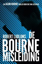 De Bourne misleiding | Robert Ludlum ; Eric van Lustbader | 