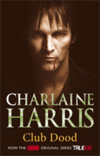 True Blood 3 - Club dood, Charlaine Harris - Paperback - 9789024532810
