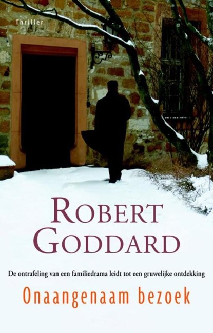 Onaangenaam bezoek, Robert Goddard - Ebook - 9789024535477