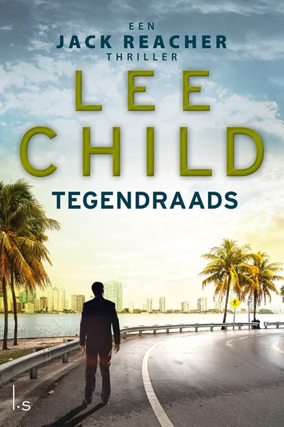 Tegendraads, Lee Child - Ebook - 9789024540471