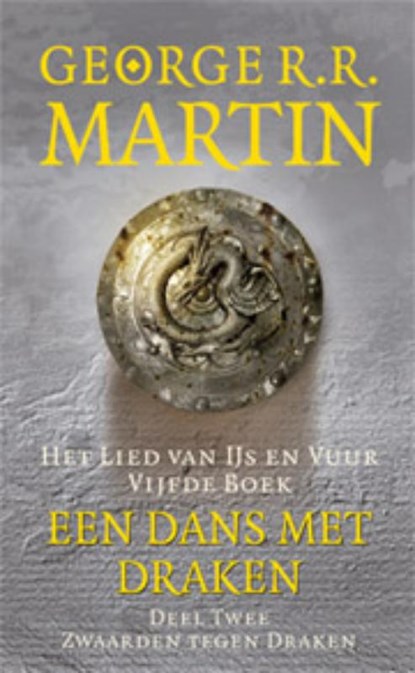 Een dans met draken 2 Zwaarden tegen draken, George R.R. Martin - Gebonden - 9789024541591