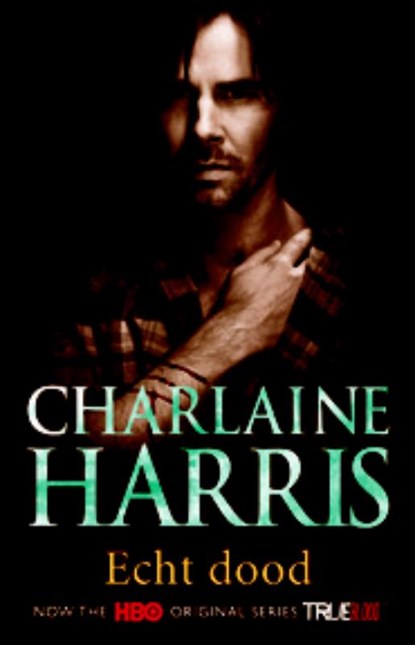 Echt dood, Charlaine Harris - Paperback - 9789024547548