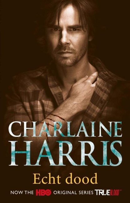Echt dood, Charlaine Harris - Ebook - 9789024547586