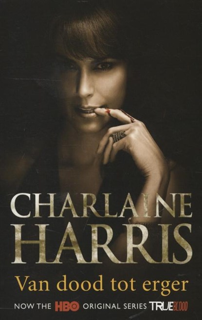 Van dood tot erger, Charlaine Harris - Paperback - 9789024555536