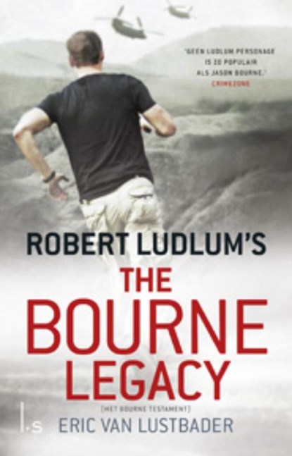 The Bourne legacy, Robert Ludlum ; Eric van Lustbader - Paperback - 9789024555710