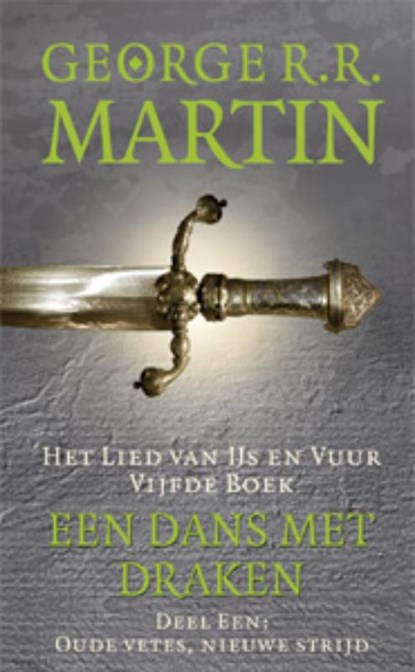 Een dans met draken 1 Oude vetes, nieuwe strijd, George R.R. Martin - Gebonden - 9789024556335