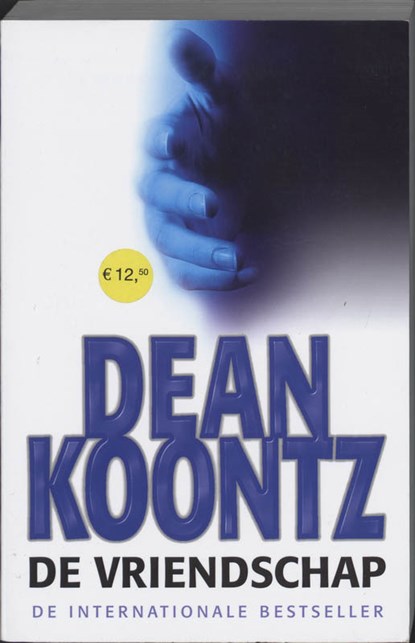 De vriendschap, KOONTZ, Dean - Paperback - 9789024556472