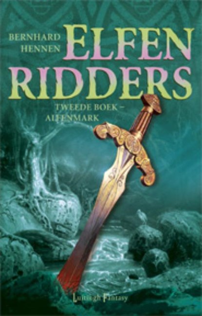 Elfenridders 2 - Alfenmark, Bernhard Hennen - Paperback - 9789024556977