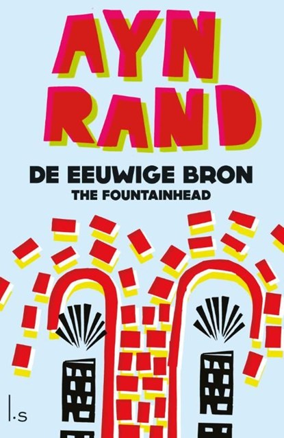 De eeuwige bron, Ayn Rand - Ebook - 9789024558056