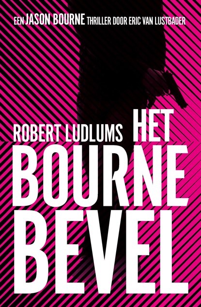 Het Bourne bevel, Robert Ludlum ; Eric van Lustbader - Ebook - 9789024558940