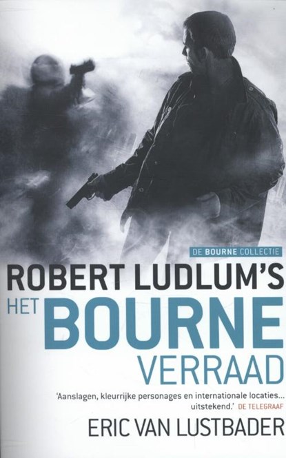 Het Bourne verraad, Robert Ludlum ; Eric van Lustbader - Paperback - 9789024561063