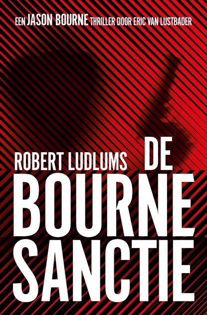 De Bourne collectie De Bourne sanctie, Robert Ludlum ; Eric van Lustbader - Ebook - 9789024561131