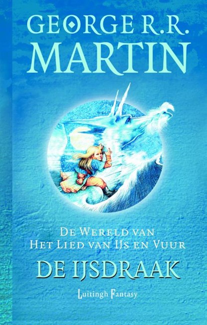 Wereld lied van ijs en vuur - De IJsdraak, George R.R. Martin - Gebonden - 9789024561933