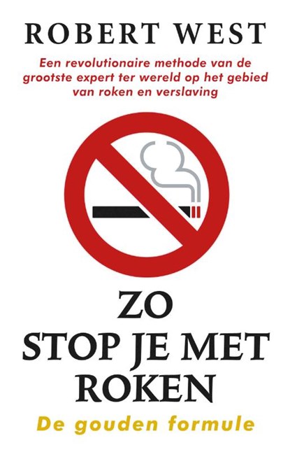 Zo stop je met roken, Robert West ; Chris Smyth ; Jamie West - Paperback - 9789024562602