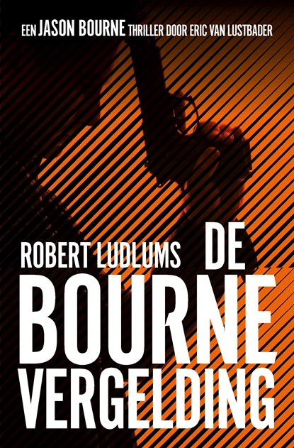 De Bourne vergelding, Robert Ludlum ; Eric Van Lustbader - Ebook - 9789024563425