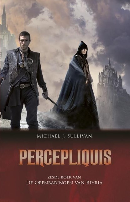 De Openbaringen van Riyria 6 - Percepliquis, Michael J. Sullivan - Ebook - 9789024563791