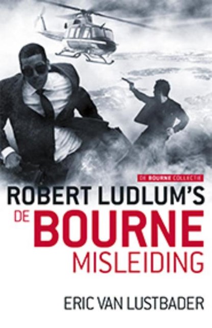 De Bourne misleiding, Robert Ludlum ; Eric Van Lustbader - Paperback - 9789024565078