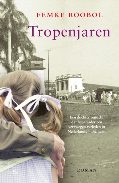 Tropenjaren, Femke Roobol - Ebook - 9789024565528