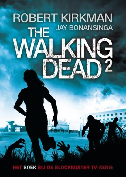The walking dead 2, Robert Kirkman ; Jay Bonansinga - Ebook - 9789024565702