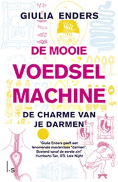 De mooie voedselmachine, Giulia Enders - Paperback - 9789024565863