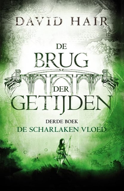 De Brug der Getijden 3 - De Scharlaken Vloed, David Hair - Ebook - 9789024566181