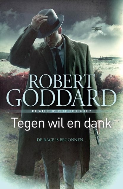 Tegen wil en dank, Robert Goddard - Ebook - 9789024567362