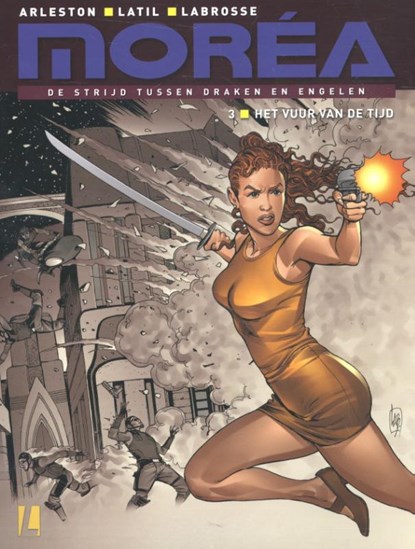 Moréa 3 Het vuur van de tijd, Christophe Arleston ; Thierry Labrosse - Paperback - 9789024569076