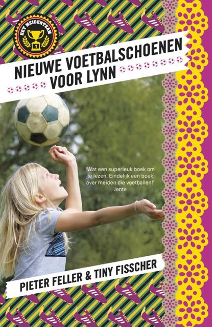 Nieuwe voetbalschoenen voor Lynn, Pieter Feller ; Tiny Fisscher - Gebonden - 9789024569625