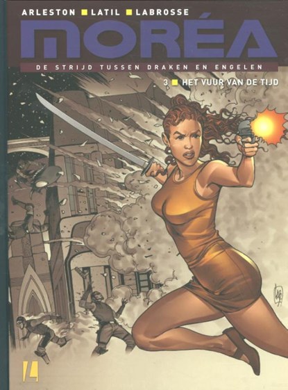Moréa - 3 Het Vuur van de Tijd - hc, Christophe Arleston ; Scotch Arleston ; Domonique Latil ; Thierry Labrosse - Gebonden - 9789024570713