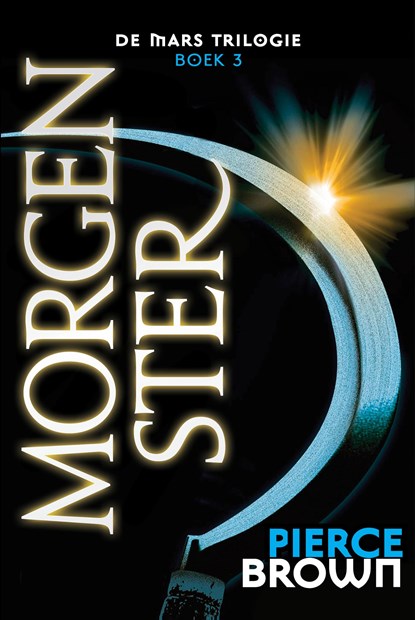 De Mars Trilogie 3 - Morgenster, Pierce Brown - Paperback - 9789024571000
