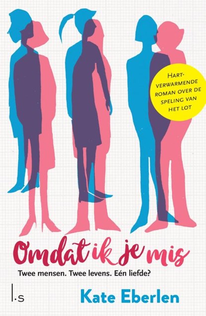 Omdat ik je mis, Kate Eberlen - Paperback - 9789024571369