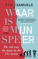 Waar is mijn speer - Tim Samuels - 9789024571468