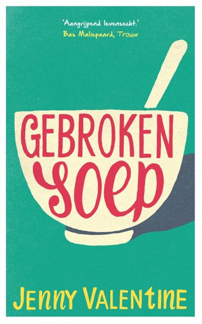 Gebroken soep, Jenny Valentine - Paperback - 9789024571819