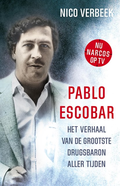 Pablo Escobar, Nico Verbeek - Ebook - 9789024572847