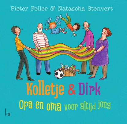 Opa en oma voor altijd jong, Pieter Feller ; Natascha Stenvert - Gebonden - 9789024572991