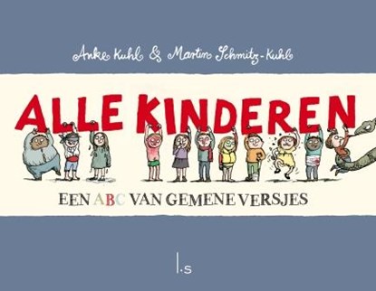 Alle kinderen, Anke Kuhl ; Martin Schmitz-Kuhl - Gebonden - 9789024573806