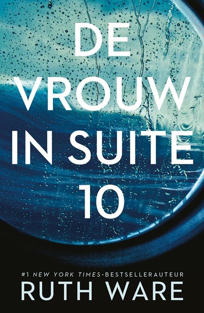 De vrouw in suite 10, Ruth Ware - Ebook - 9789024574698